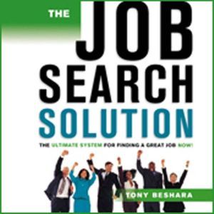 The Job Search Solution, Tony Beshara