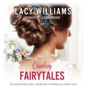 Cowboy Fairytales, Lacy Williams