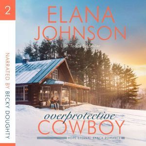 Overprotective Cowboy, Elana Johnson