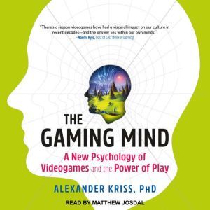 The Gaming Mind, PhD Kriss
