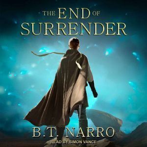 The End of Surrender, B.T. Narro