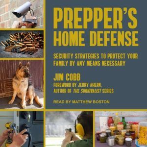 Preppers Home Defense, Jim Cobb