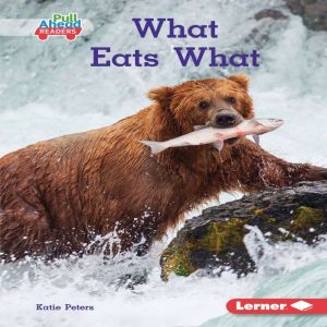 What Eats What, Katie Peters