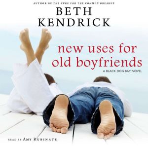 New Uses for Old Boyfriends, Beth Kendrick