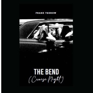 The Bend Cruise Night, Frank Tedrow