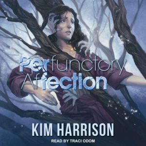 PERfunctory afFECTION, Kim Harrison