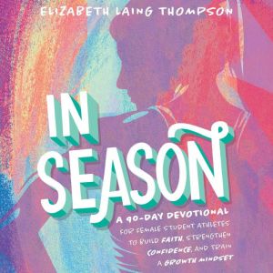 In Season, Elizabeth Laing Thompson