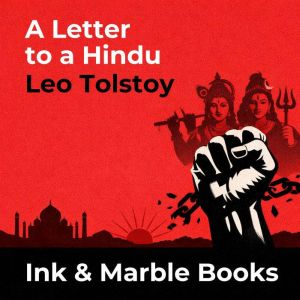 A Letter to a Hindu, Leo Tolstoy