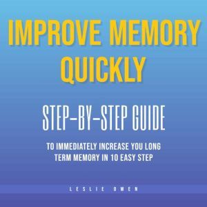 Improve Memory Quickly, Leslie Owen
