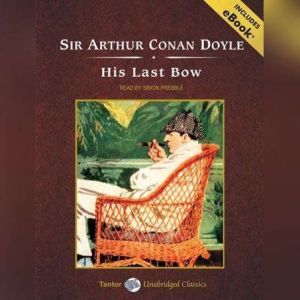 His Last Bow, Sir Arthur Conan Doyle