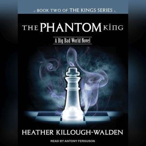 The Phantom King, Heather KilloughWalden