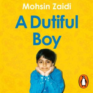 A Dutiful Boy: A memoir of a gay Muslims journey to acceptance