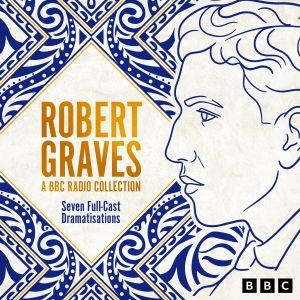 Robert Graves A BBC Radio Collection..., Robert Graves
