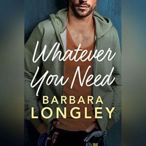 Whatever You Need, Barbara Longley