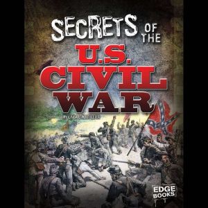 Secrets of the U.S. Civil War, Linda LeBoutillier