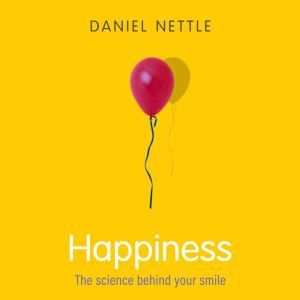 Happiness, Daniel Nettle