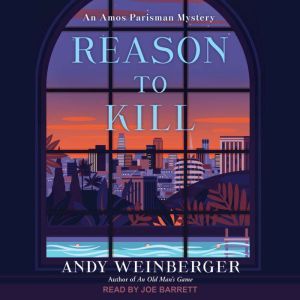 Reason To Kill: An Amos Parisman Mystery