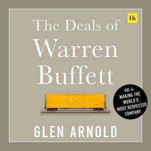 The Deals of Warren Buffett Volume 4, Glen Arnold
