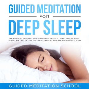 Guided Meditation for Deep Sleep, Guided Meditation School