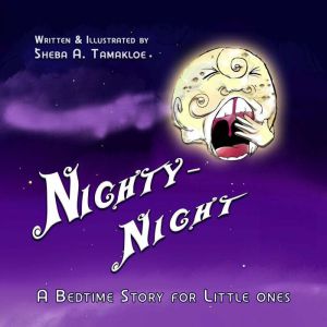 NightyNight, Sheba A. Tamakloe