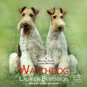 Watchdog, Laurien Berenson