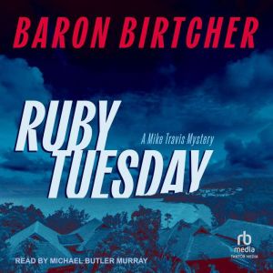 Ruby Tuesday, Baron Birtcher