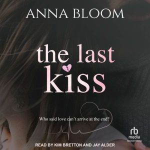The Last Kiss, Anna Bloom