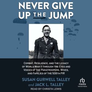 Never Give Up the Jump, Jack L. Talley