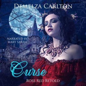 Curse Rose Red Retold, Demelza Carlton