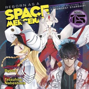 Reborn as a Space Mercenary I Woke U..., Ryuto