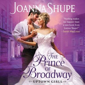 The Prince of Broadway, Joanna Shupe