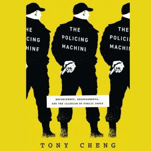 The Policing Machine, Tony Cheng