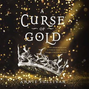 A Curse of Gold, Annie Sullivan