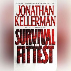 Survival of the Fittest, Jonathan Kellerman