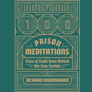 100 Prison Meditations, Richard Wurmbrand