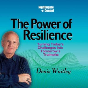 The Power of Resilience, Denis Waitley