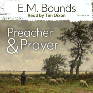 Preacher  Prayer, E. M. Bounds