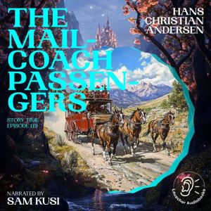 The MailCoach Passengers Story Time..., Hans Christian Andersen