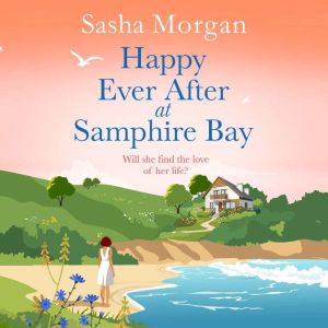 Happily Ever After at Samphire Bay, Sasha Morgan