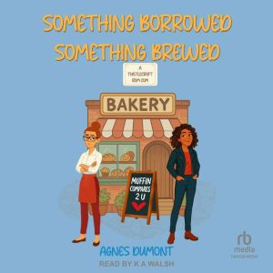 Something Borrowed Something Brewed, Agnes DuMont