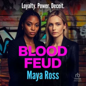 Blood Feud, Maya Ross