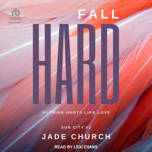 Fall Hard, Jade Church