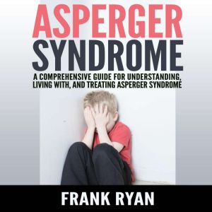 Asperger Syndrome, Frank Ryan
