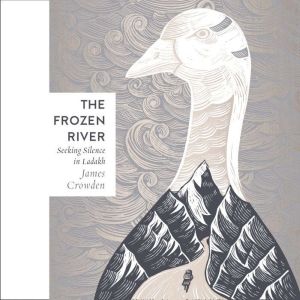The Frozen River, James Crowden