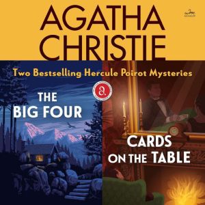 The Big Four & Cards on the Table: Two Bestselling Hercule Poirot Mysteries