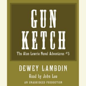 The Gun Ketch, Dewey Lambdin