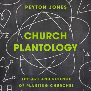 Church Plantology, Peyton Jones