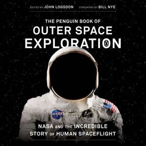 The Penguin Book of Outer Space Explo..., John Logsdon