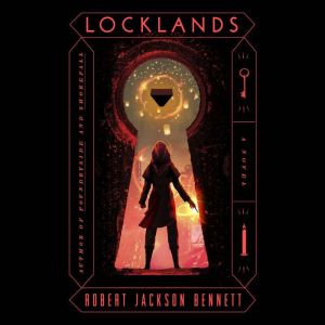 Locklands, Robert Jackson Bennett