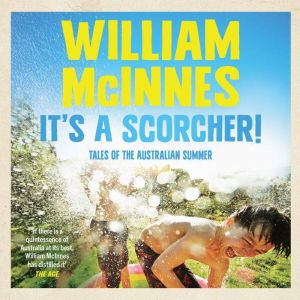 It's a Scorcher!: Tales of the Australian summer